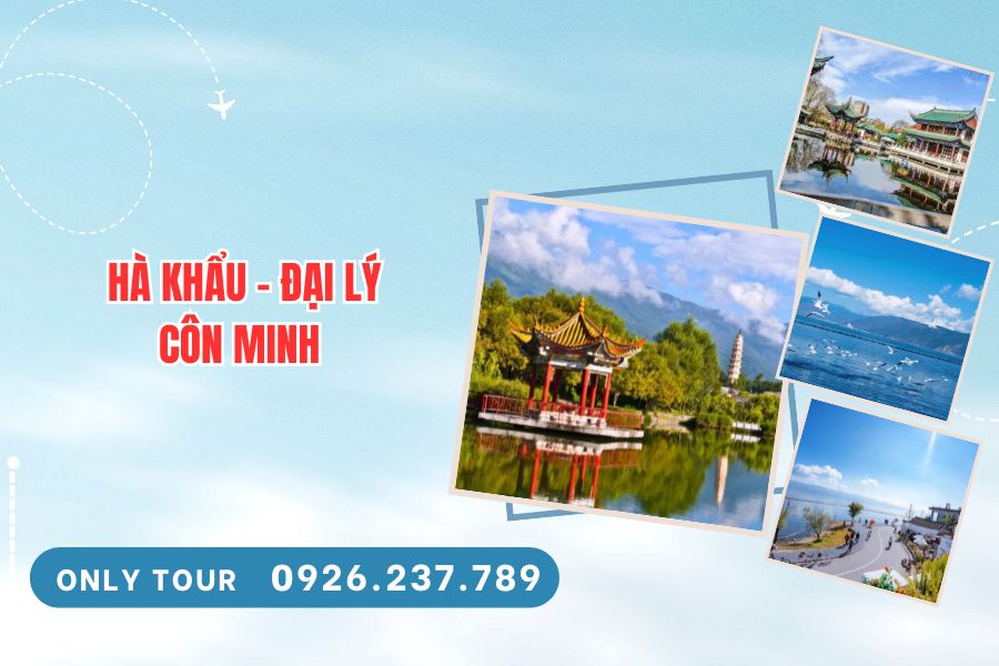 TOUR HÀ KHẨU - ĐẠI LÝ - CÔN MINH 5 NGÀY 4 ĐÊM NO SHOPPING